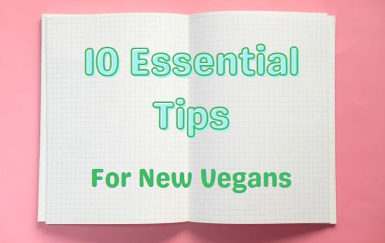 Tips For New Vegans